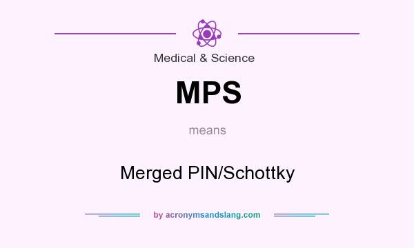 What does MPS mean? It stands for Merged PIN/Schottky