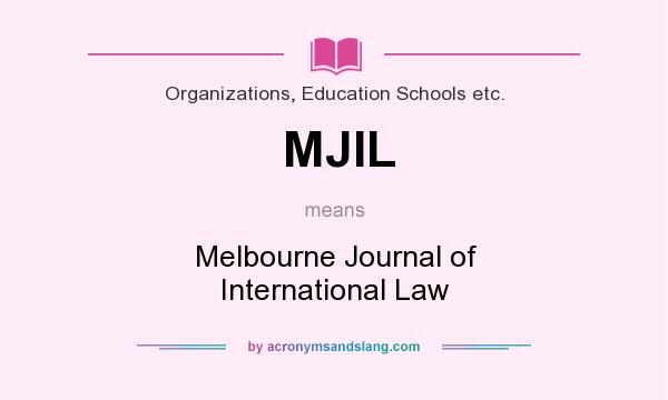 What does MJIL mean? It stands for Melbourne Journal of International Law