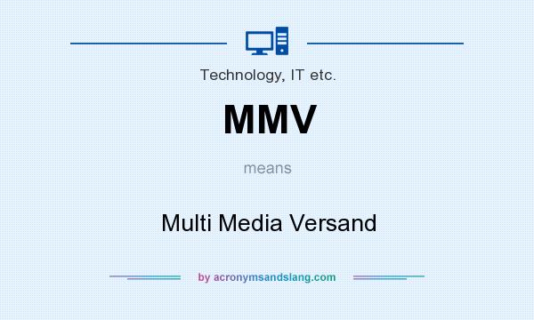 What does MMV mean? It stands for Multi Media Versand