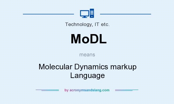 What does MoDL mean? It stands for Molecular Dynamics markup Language