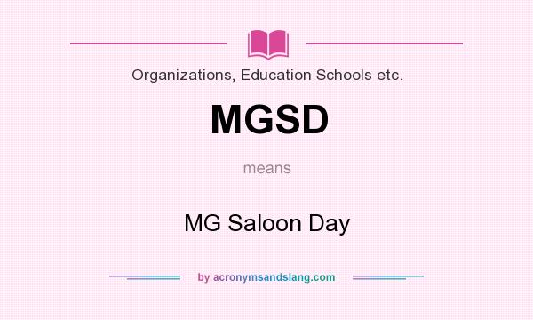 What does MGSD mean? It stands for MG Saloon Day