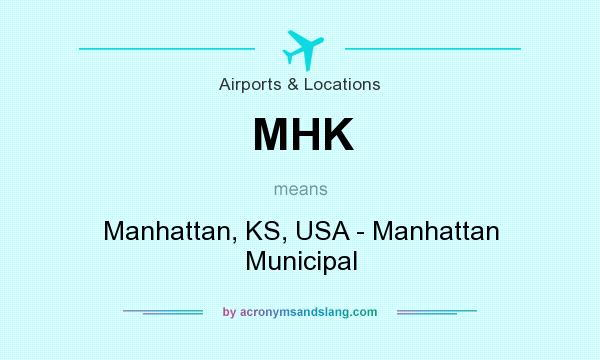 What does MHK mean? It stands for Manhattan, KS, USA - Manhattan Municipal