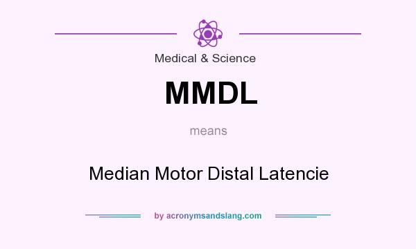 What does MMDL mean? It stands for Median Motor Distal Latencie