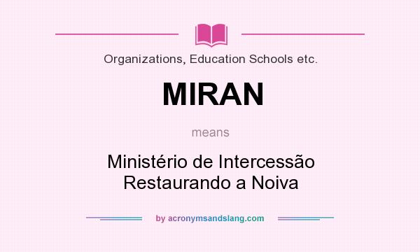 What does MIRAN mean? It stands for Ministério de Intercessão Restaurando a Noiva