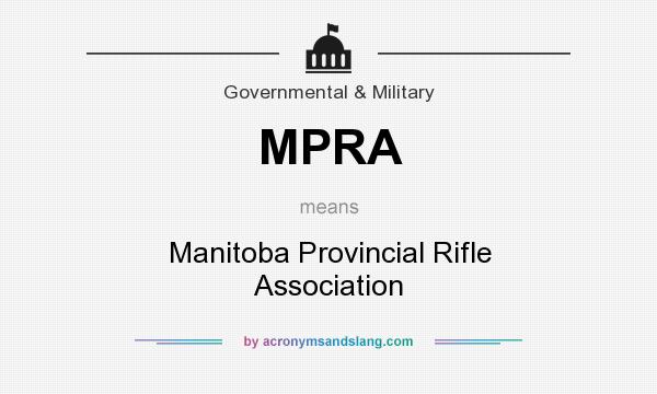 What does MPRA mean? It stands for Manitoba Provincial Rifle Association