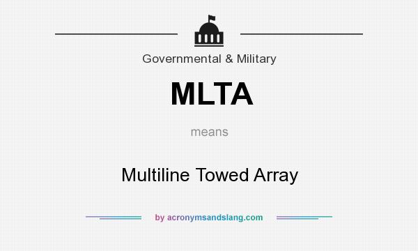 What does MLTA mean? It stands for Multiline Towed Array