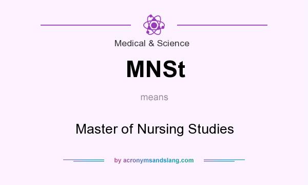 What does MNSt mean? It stands for Master of Nursing Studies