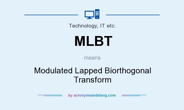 What does MLBT mean? It stands for Modulated Lapped Biorthogonal Transform