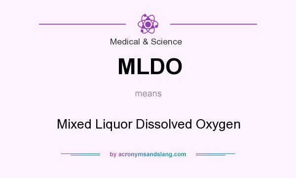 What does MLDO mean? It stands for Mixed Liquor Dissolved Oxygen