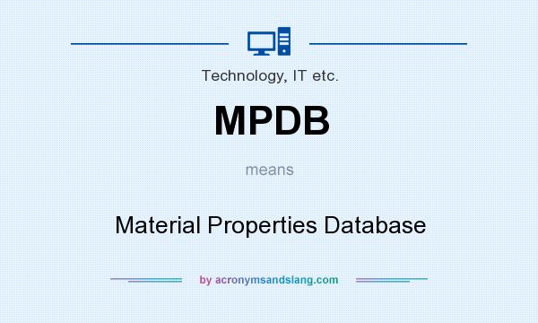 What does MPDB mean? It stands for Material Properties Database