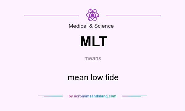 What does MLT mean? It stands for mean low tide