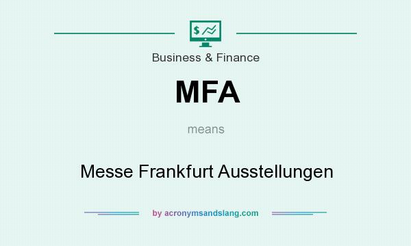 What does MFA mean? It stands for Messe Frankfurt Ausstellungen