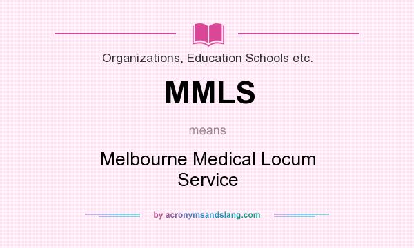 What does MMLS mean? It stands for Melbourne Medical Locum Service