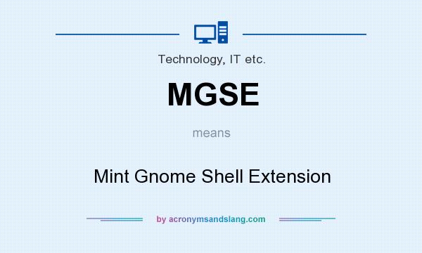 What does MGSE mean? It stands for Mint Gnome Shell Extension