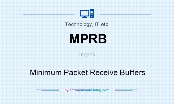 What does MPRB mean? It stands for Minimum Packet Receive Buffers