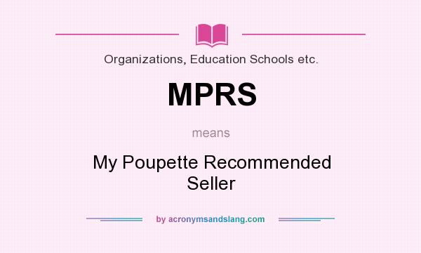 What does MPRS mean? It stands for My Poupette Recommended Seller