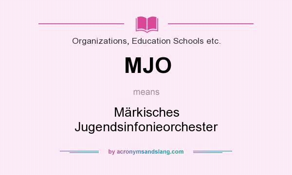 What does MJO mean? It stands for Märkisches Jugendsinfonieorchester