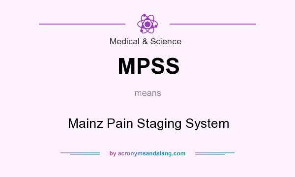 What does MPSS mean? It stands for Mainz Pain Staging System