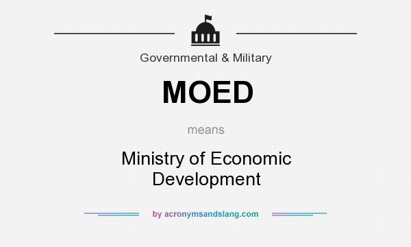 What does MOED mean? It stands for Ministry of Economic Development