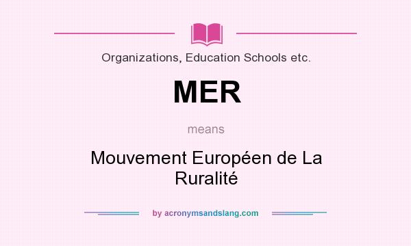 What does MER mean? It stands for Mouvement Européen de La Ruralité