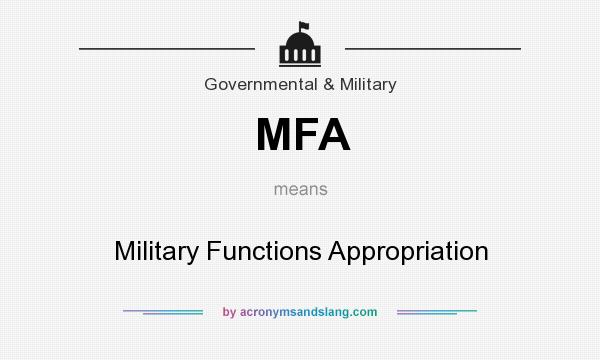 What does MFA mean? It stands for Military Functions Appropriation