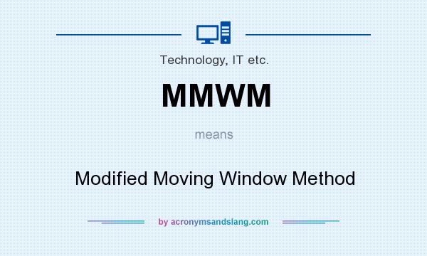 What does MMWM mean? It stands for Modified Moving Window Method