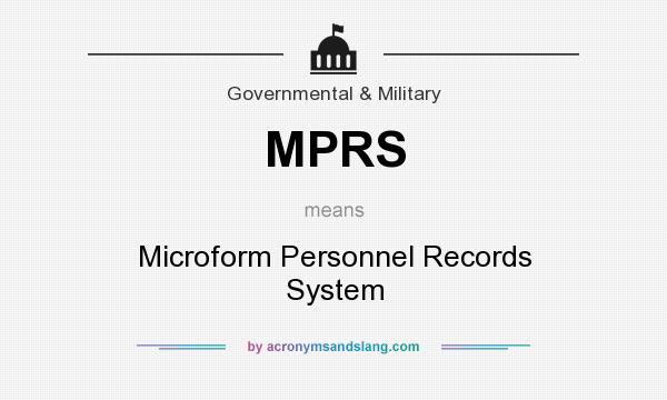 What does MPRS mean? It stands for Microform Personnel Records System
