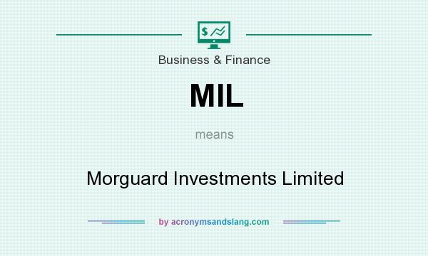 What does MIL mean? It stands for Morguard Investments Limited
