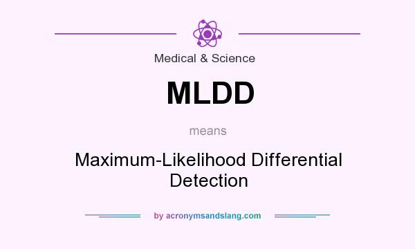 What does MLDD mean? It stands for Maximum-Likelihood Differential Detection
