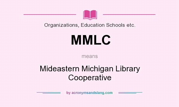 What does MMLC mean? It stands for Mideastern Michigan Library Cooperative