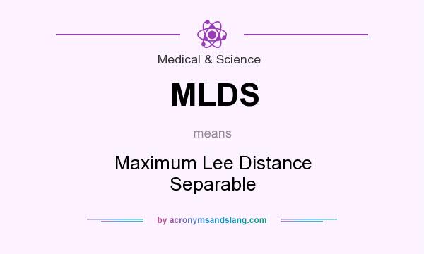 What does MLDS mean? It stands for Maximum Lee Distance Separable