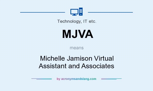 What does MJVA mean? It stands for Michelle Jamison Virtual Assistant and Associates