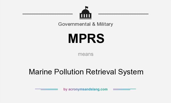 What does MPRS mean? It stands for Marine Pollution Retrieval System