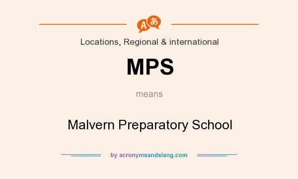 What does MPS mean? It stands for Malvern Preparatory School