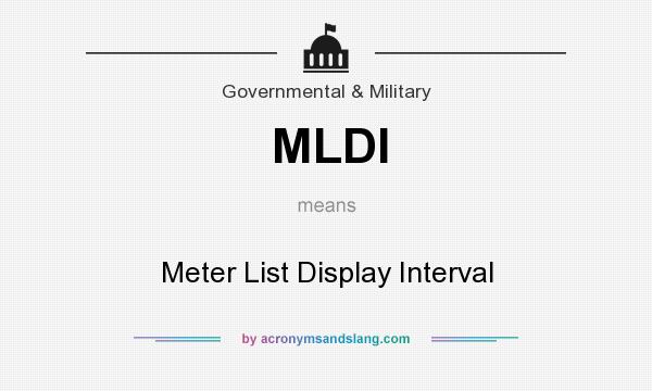 What does MLDI mean? It stands for Meter List Display Interval