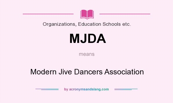What does MJDA mean? It stands for Modern Jive Dancers Association