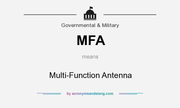 What does MFA mean? It stands for Multi-Function Antenna