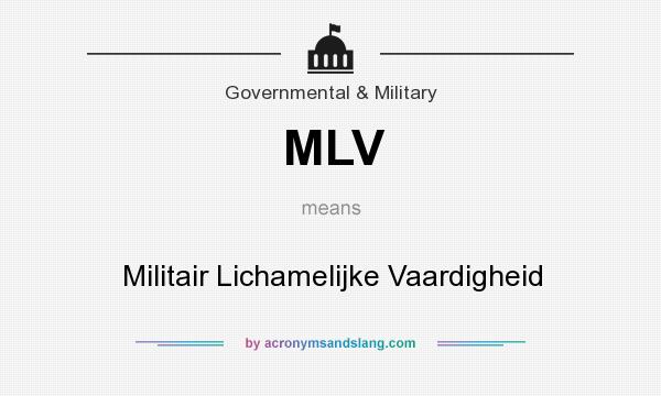 What does MLV mean? It stands for Militair Lichamelijke Vaardigheid