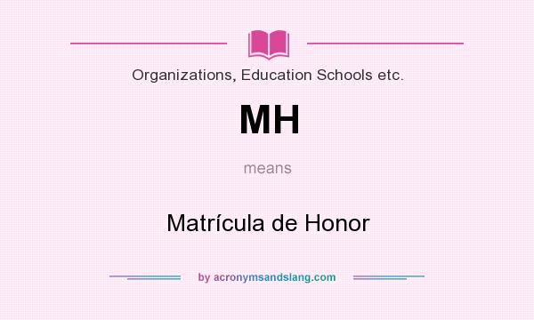 What does MH mean? It stands for Matrícula de Honor