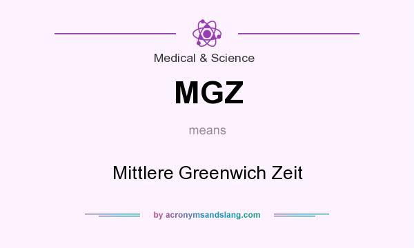 What does MGZ mean? It stands for Mittlere Greenwich Zeit