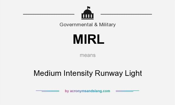 What does MIRL mean? It stands for Medium Intensity Runway Light