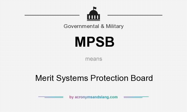What does MPSB mean? It stands for Merit Systems Protection Board