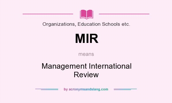 What does MIR mean? It stands for Management International Review
