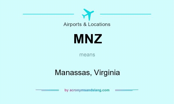 What does MNZ mean? It stands for Manassas, Virginia