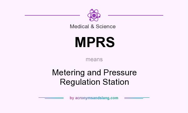 What does MPRS mean? It stands for Metering and Pressure Regulation Station