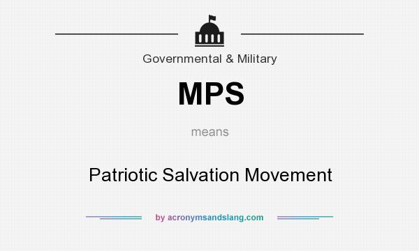 What does MPS mean? It stands for Patriotic Salvation Movement
