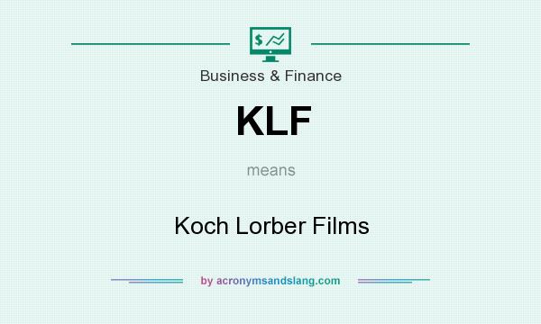 What does KLF mean? It stands for Koch Lorber Films