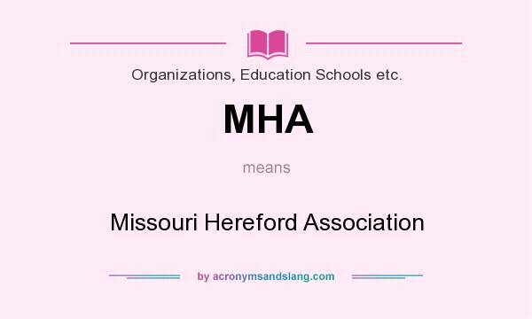 What does MHA mean? It stands for Missouri Hereford Association