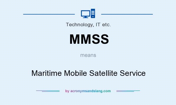 What does MMSS mean? It stands for Maritime Mobile Satellite Service