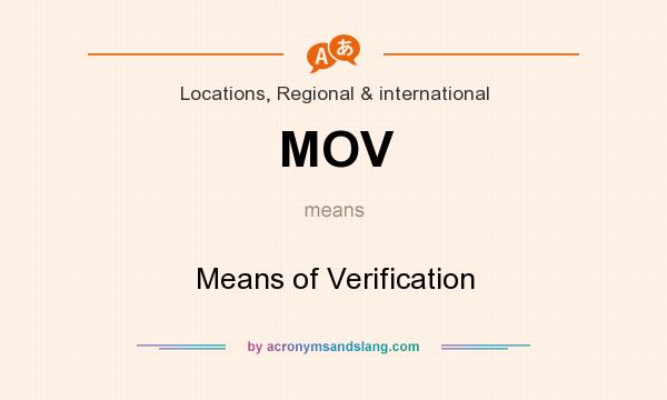 What does MOV mean? It stands for Means of Verification